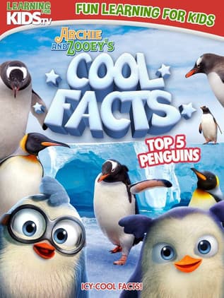 Archie And Zooey’s Cool Facts: Top 5 Penguinsのポスター