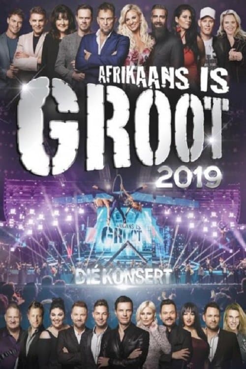 Afrikaans is Groot 2019のポスター