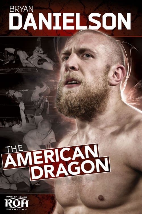 ROH: Bryan Danielson - The American Dragonのポスター