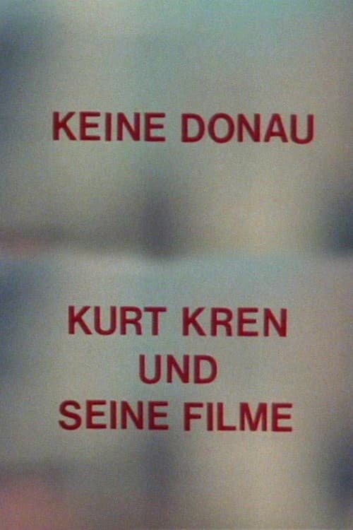 Keine Donau - Kurt Kren und seine Filmeのポスター
