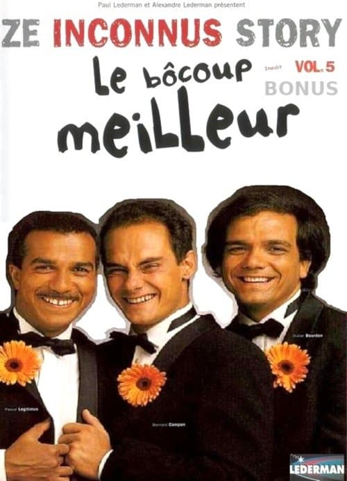 Les Inconnus - Ze Inconnus Story - Le Bôcoup meilleur (Vol. 5) - Bonusのポスター