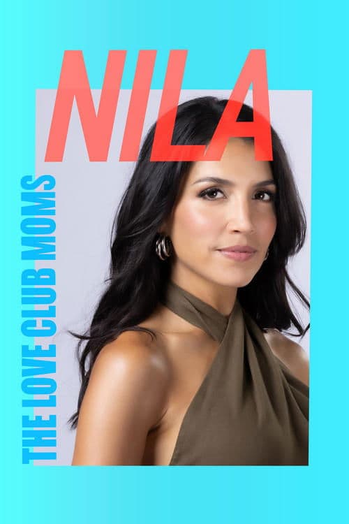 The Love Club Moms: Nilaのポスター