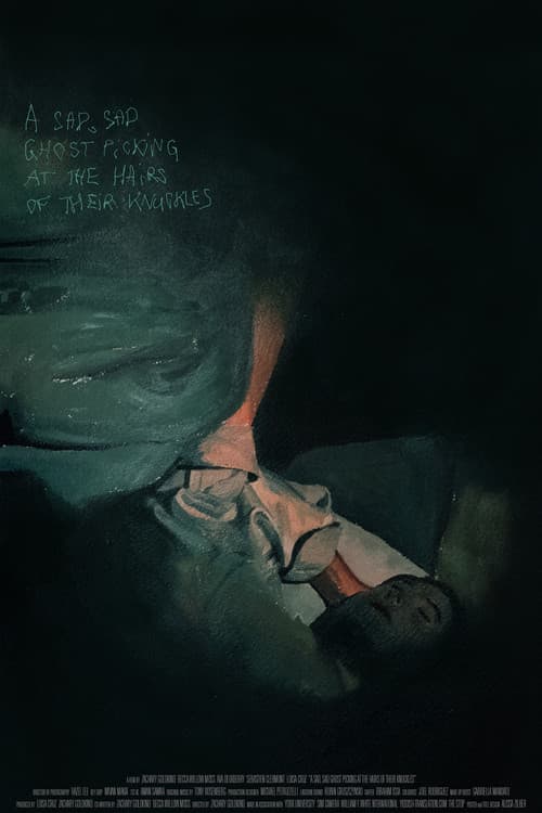 A Sad, Sad Ghost Picking at the Hairs of Their Knucklesのポスター