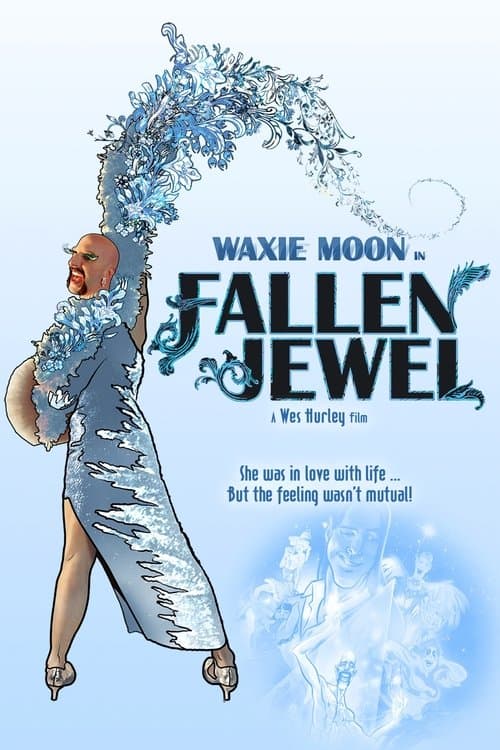 Waxie Moon in Fallen Jewelのポスター