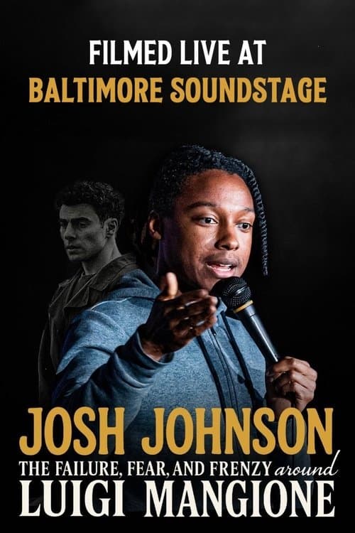 Josh Johnson: The Failure, Fear, And Frenzy Around Luigi Mangioneのポスター
