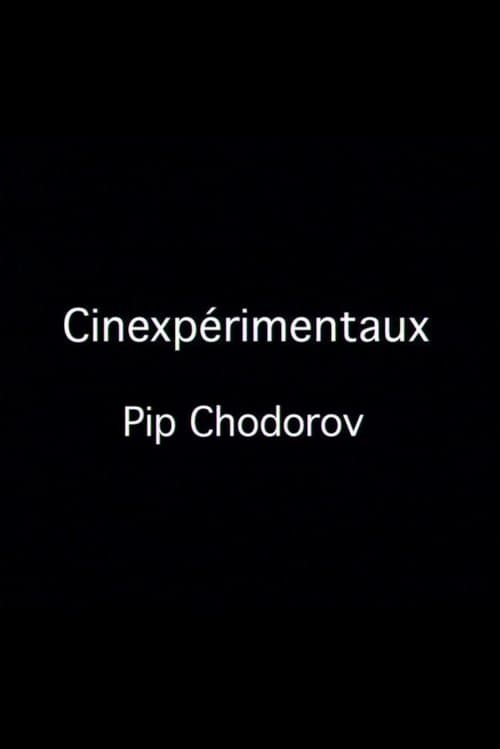 Cinexpérimentaux #4: Pip Chodorovのポスター