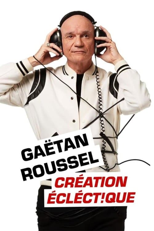Gaëtan Roussel : Création éclect!que aux Francofolies de La Rochelleのポスター
