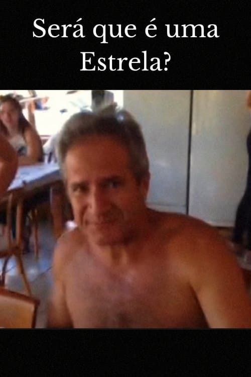 Será que é uma Estrela?のポスター