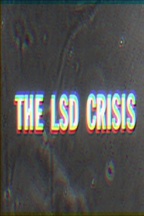 How To Go Out of Your Mind: The LSD Crisisのポスター