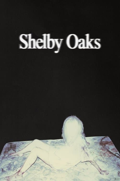 Shelby Oaksのポスター