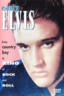Early Elvis: From Country Boy to King of Rock & Rollのポスター