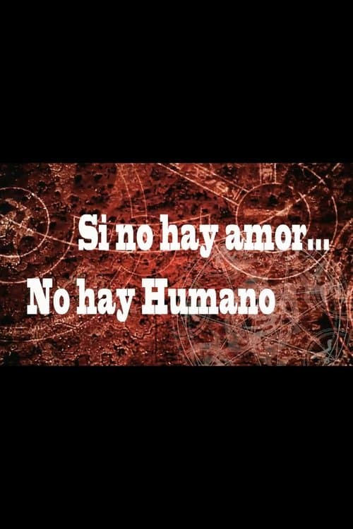 Si no hay amor, no hay humanoのポスター