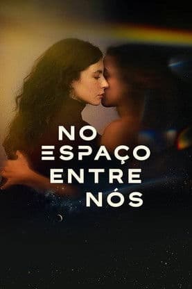 No Espaço Entre Nósのポスター