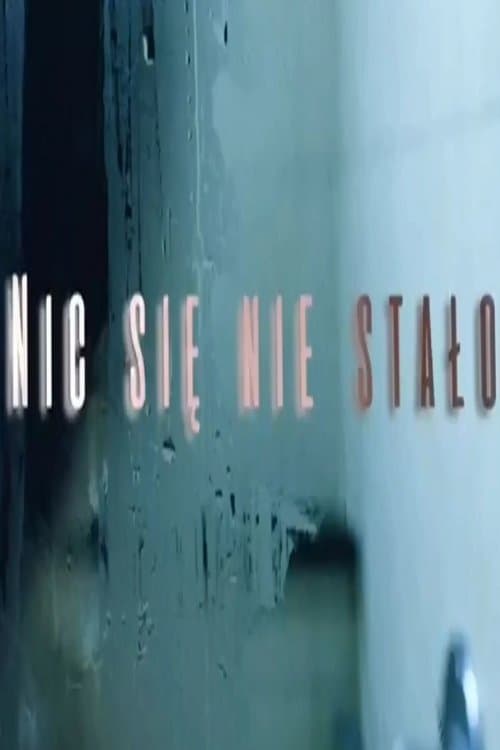 Nic się nie stałoのポスター