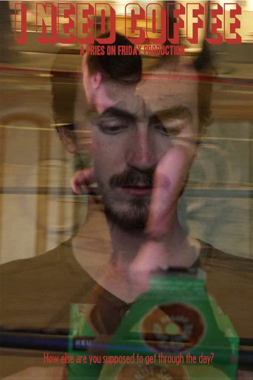 I Need Coffeeのポスター
