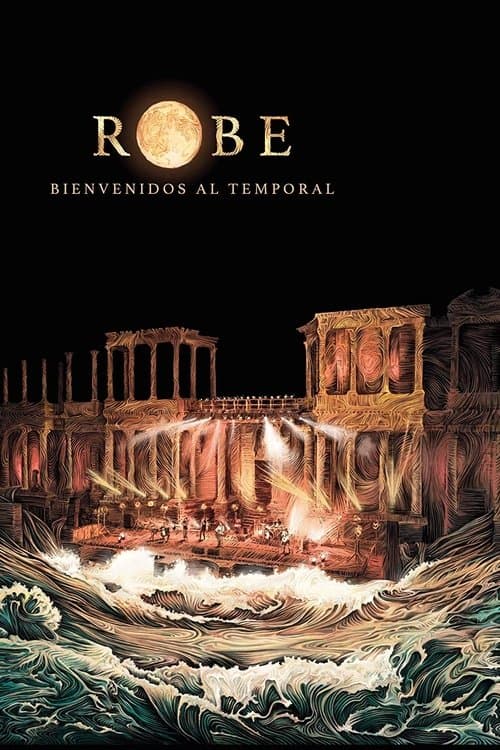 Robe. Bienvenidos al temporalのポスター