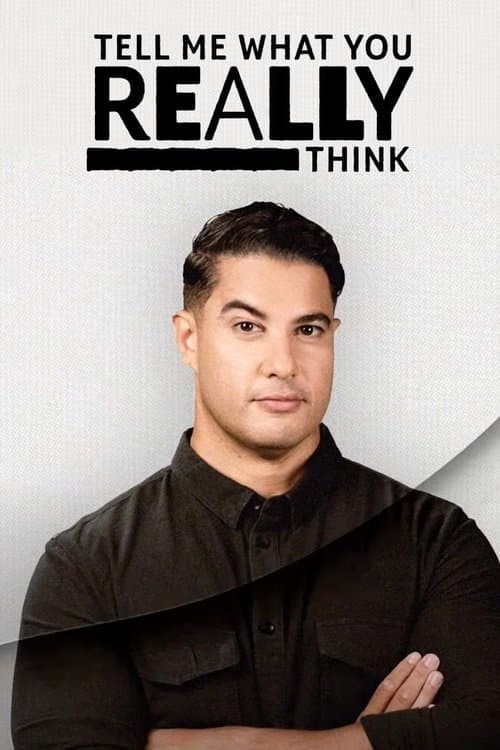 Tell Me What You Really Thinkのポスター