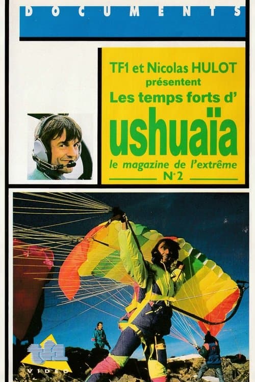 Les temps forts d'Ushuaïa, le magazine de l'extrême - N°2のポスター