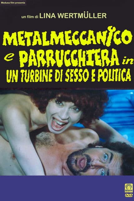 Metalmeccanico e parrucchiera in un turbine di sesso e di politicaのポスター