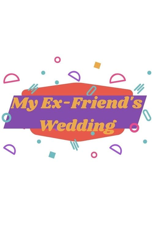 My Ex-Friend's Weddingのポスター