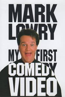 Mark Lowry: My First Comedy Videoのポスター