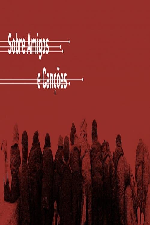 Sobre Amigos e Cançõesのポスター