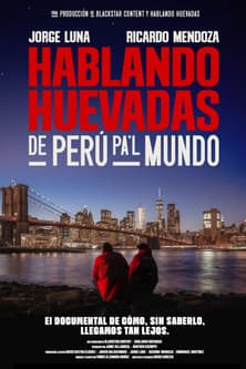 Hablando Huevadas: De Perú pa’l Mundoのポスター