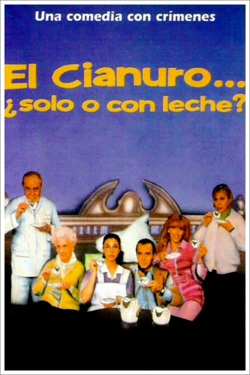 El cianuro… ¿solo o con leche?のポスター
