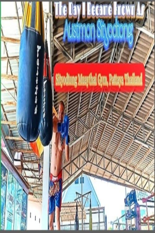 The day I became known as 'Austmon Sityodtong'のポスター