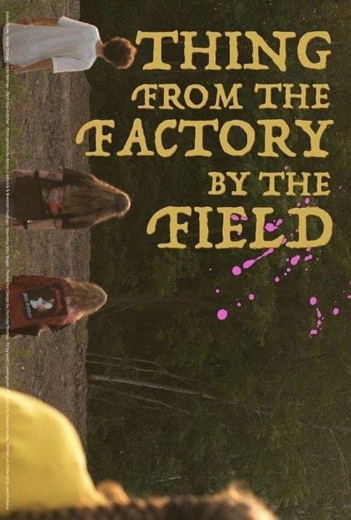 Thing from the Factory by the Fieldのポスター