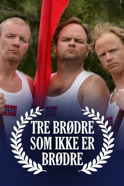 Tre brødre som ikke er brødreのポスター