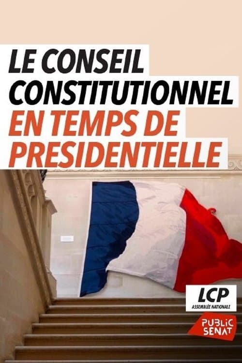 Le Conseil Constitutionnel en temps de présidentielleのポスター