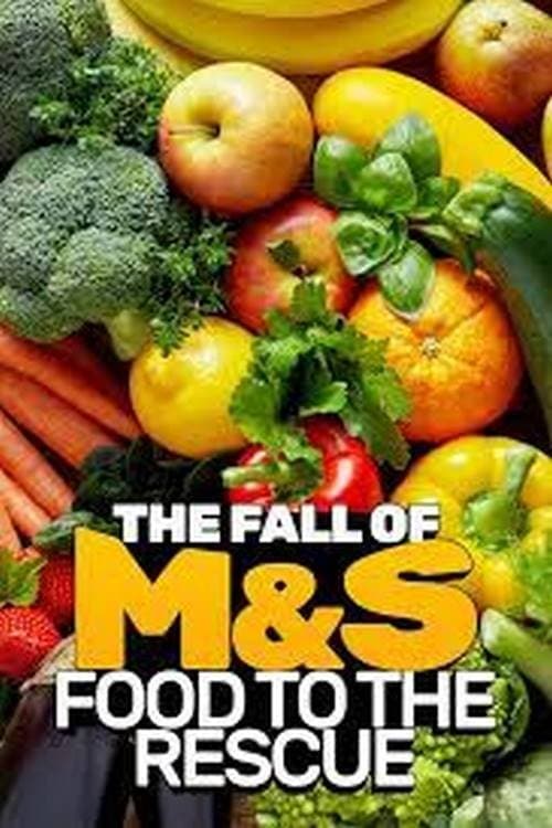The Fall Of M&S: Food To The Rescue?のポスター