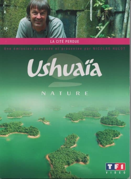 Ushuaia Nature - La cité perdueのポスター