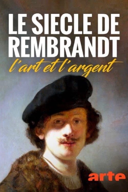 Rembrandts Zeitalter – Kunst, Markt und Geschäftのポスター