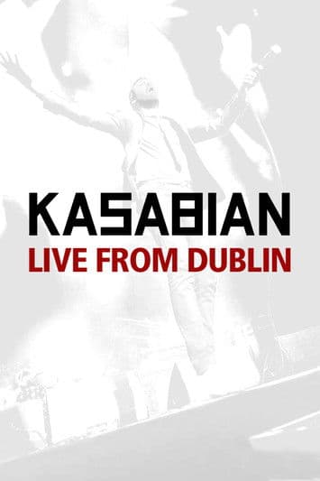 Kasabian: Live from Dublinのポスター