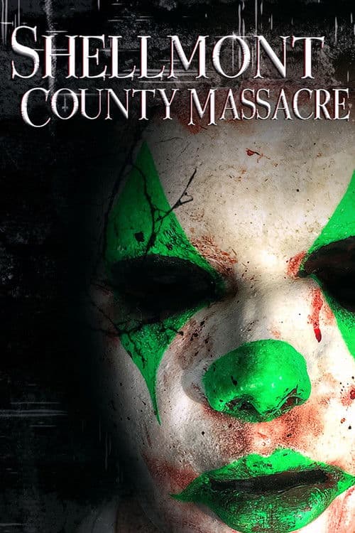 Shellmont County Massacreのポスター