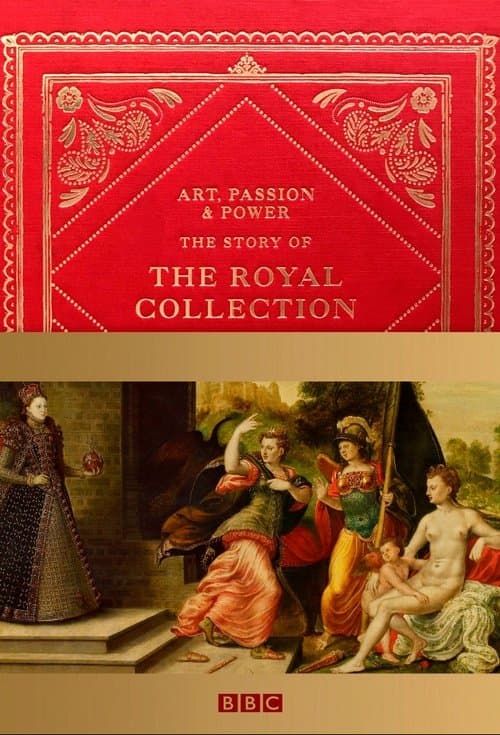 Art, Passion & Power: The Story of the Royal Collectionのポスター