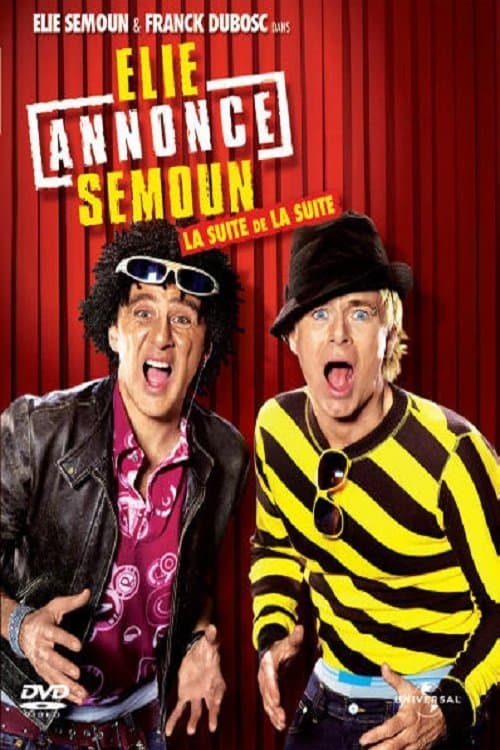 Elie annonce Semoun, la suite de la suiteのポスター